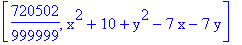 [720502/999999, x^2+10+y^2-7*x-7*y]